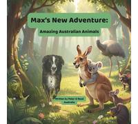 Max' New Adventure Amazing Australian Animals