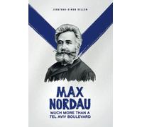 Max Nordau, much more than a Tel-Aviv boulevard !