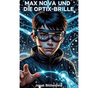 Max Nova und die OptiX- Brille