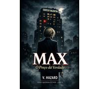 MAX: O PREÇO DA VERDADE