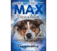Max: One In A Million: Memories, Tribute, Grief, Pet loss & Support