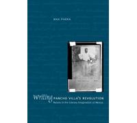 Max Parra Writing Pancho Villa's Revolution (Tascabile)