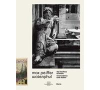 Max Peiffer Watenphul. Dal Bauhaus all'Italia-Vom Bauhaus nach Italien. Ediz. a colori
