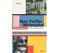 Max Peiffer Watenphul. Pittore del Bauhaus-Painter of the Bauhaus. Ediz. bilingue