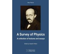 Max Planck A Survey of Physics (Tascabile)