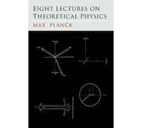 Max Planck Eight Lectures on Theoretical Physics (Tascabile)
