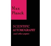 Max Planck Scientific Autobiography and Other Papers (Copertina rigida)