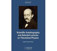 Max Planck Scientific Autobiography and Selected Lectures on Theoret (Tascabile)