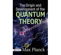 Max Planck The Origin And Development Of The Quantum Theory ( (Copertina rigida)