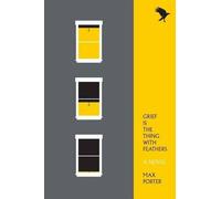 Max Porter Grief Is the Thing with Feathers (Tascabile)