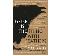 Max Porter Grief Is the Thing with Feathers (Tascabile)