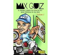 Max Quiz: Il primo libro di giochi su Max Pezzali e gli 883 - Volume 1