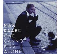 Max Raabe One Cannot Kiss Alone (CD)