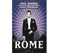 Max Raabe & Palast Orchester - Live in Rome