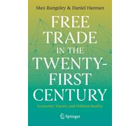 Max Rangeley Free Trade in the Twenty-First Century (Copertina rigida)
