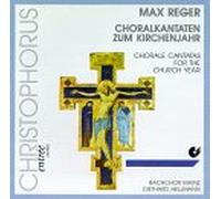 Max Reger - Chorale Cantatas for the Churc