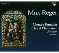 Max Reger: Chorale Fantasias (Complete) (2003-05-01)