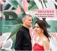 Max Reger Dauenhauer/Kuen: Dreamer: Works for Violin and Piano By Reger and (CD)
