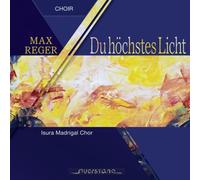 Max Reger Max Reger: Du Hochstes Licht (CD) Album