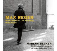 Max Reger Max Reger: Piano Concerto/Piano Pieces (CD) Album