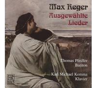 Max Reger Max Reger: Selected Songs (CD)