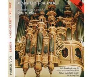 Max Reger Organ Works By Reger, Karg-elert and Reubke (CD) Album