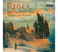 Max Reger Reger: Bach Variations, Op. 81/Träume Am Kamin (CD) Album