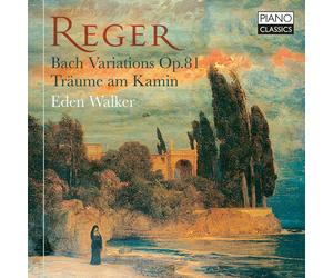 Max Reger Reger: Bach Variations, Op. 81/Träume Am Kamin (CD) Album