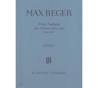 Max Reger: Three Suites for Violoncello Solo Op.131c (Henle Urtext Edition)