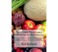 Max Richards Fruit and Vegetable Growing in Australia (Tascabile)