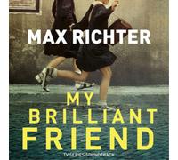 Max Richter My Brilliant Friend Album