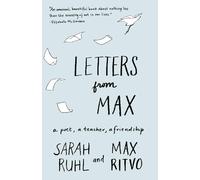 Max Ritvo Sarah Ruhl Letters from Max (Tascabile)