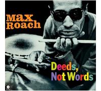 Max Roach Deeds, Not Words (Vinyl LP) (PRESALE 31/01/2025)