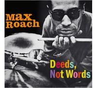 Max Roach Deeds, Not Words (Vinyl LP) 12" Album