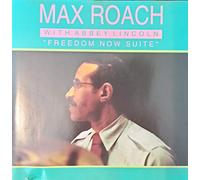 Max Roach - Freedom Now Suite
