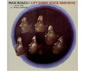 Max Roach - Lift Every Voice & Sing
