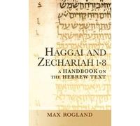 Max Rogland Haggai and Zechariah 1-8 (Tascabile)