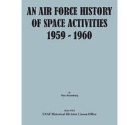Max Rosenberg Usaf Historical Divi An Air Force History of Space Act (Tascabile)