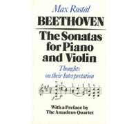 Max Rostal Beethoven: The Sonatas for Piano and Violin (Tascabile)