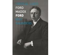 Max Saunders Ford Madox Ford (Tascabile) Critical Lives