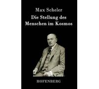 Max Scheler Die Stellung des Menschen im Kosmos (Copertina rigida)