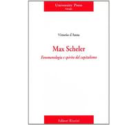 Max Scheler. Fenomenologia e spirito del capitalismo