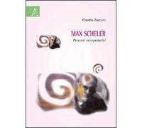 Max Scheler. Percorsi interpretativi