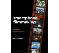 Max Schleser Smartphone Filmmaking (Tascabile)