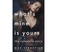 Max Sebastian What's Mine Is Yours, What's Yours Is Mine (Tascabile)