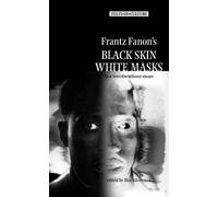 Max Silverman Frantz Fanon’s 'Black Skin, White Masks' (Tascabile)