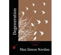 Max Simon Nordau Degeneration (Tascabile)