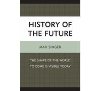 Max Singer History of the Future (Tascabile)