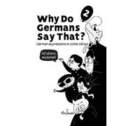 Max Skalla Why Do Germans Say That? Vol. 2 - German expressio (Copertina rigida)
