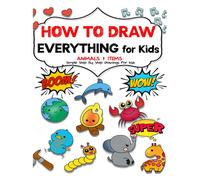 Max Sketchwell How to draw everything for kids (Tascabile)